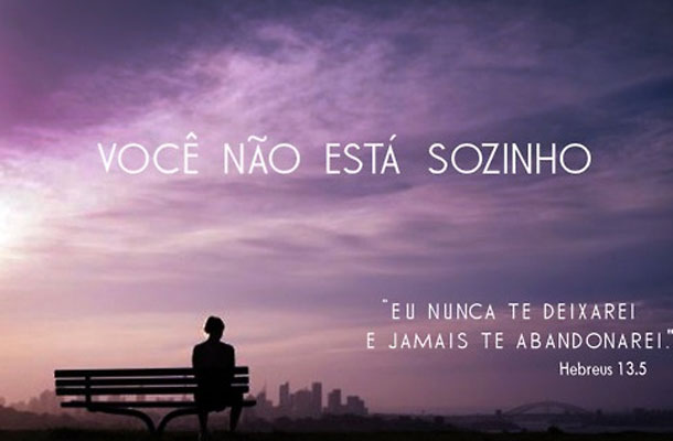 Não tenhas mêdo! Deus não irá lhe abandonar