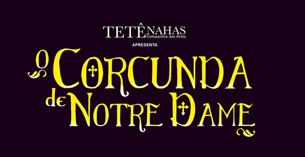Musical sergipano “O Corcunda de Notre Dame”, segue em temporada