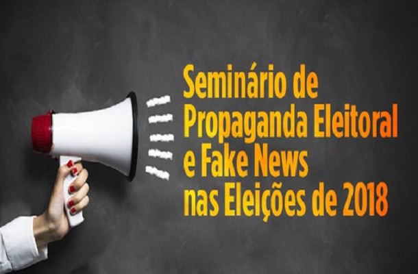 TRE realiza Seminário de Propaganda Eleitoral e Fake News