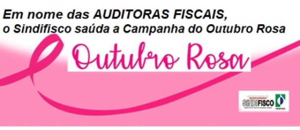 SINDIFISCO adere a Campanha Outubro Rosa