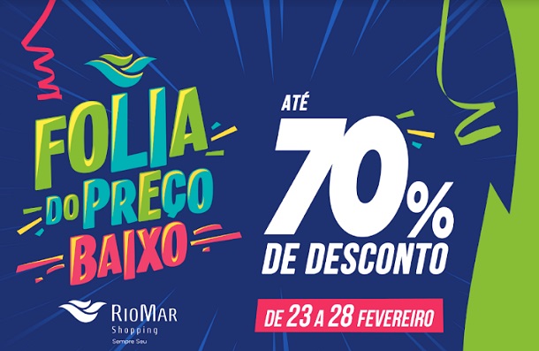 Shopping RioMar  em Aracaju promove liquidação pré-carnavalesca