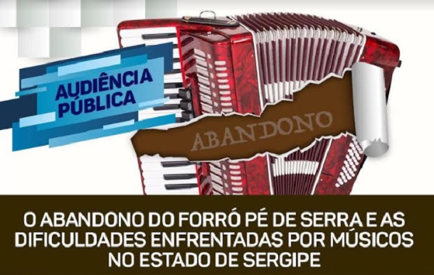 Abandono do forró pé de serra em Sergipe será tema de audiência pública na ALESE