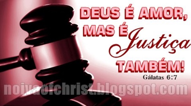 A justiça, somente a justiça seguirás; para que vivas, e possuas em herança a terra que te dará o Senhor teu Deus.