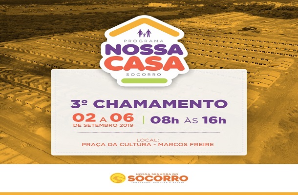 Terceira chamada para cadastramento das famílias sorteadas no programa “Nossa Casa Socorro” vai até o dia 6