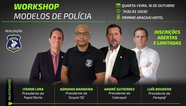 Sindicato dos policiais civis de Sergipe realiza “Workshop Modelos de Polícia”