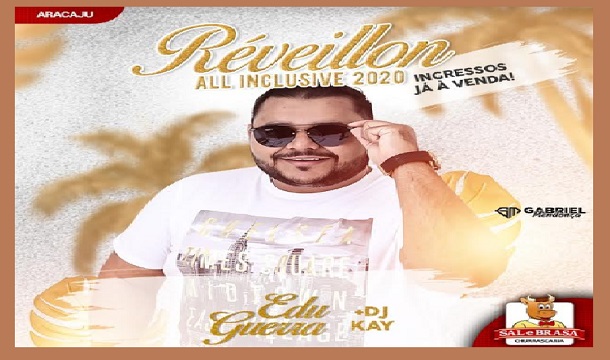 Edu Guerra comanda Réveillon All Inclusive em Aracaju