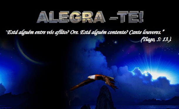 Está alguém entre vós aflito? Ore. Está alguém contente? Cante louvores.  Tiago 5:13