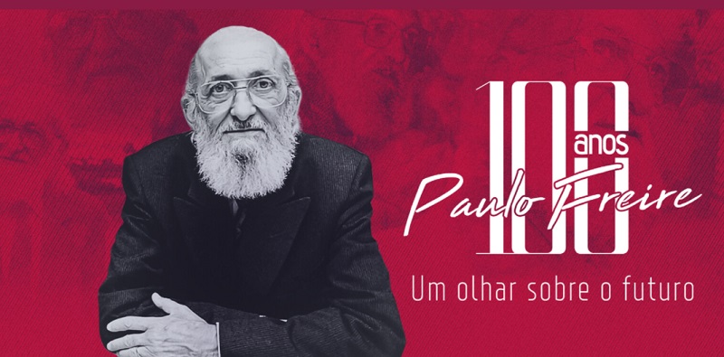 Um olhar sobre o futuro “100 anos Paulo Freire”