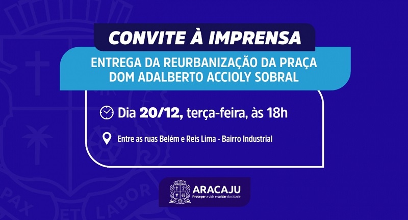 Prefeitura de Aracaju entrega a sociedade as obras de reurbanização da praça Dom Adalberto Accioly Sobral