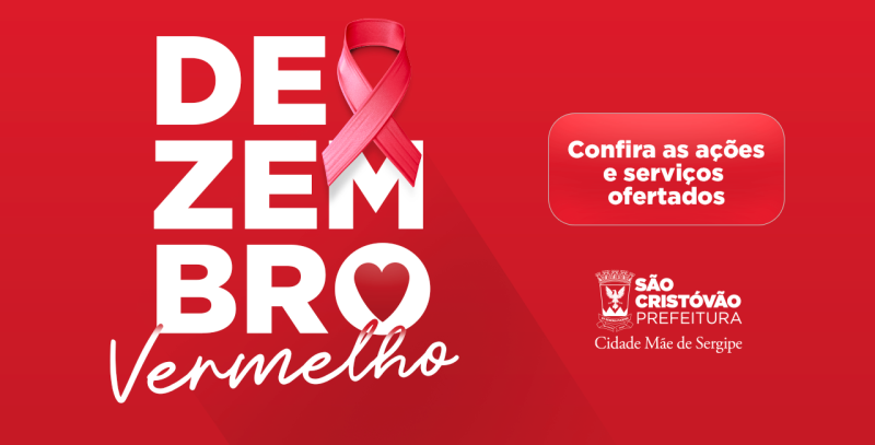 Dezembro Vermelho: Campanha Nacional de Prevenção ao HIV/Aids São Cristóvão
