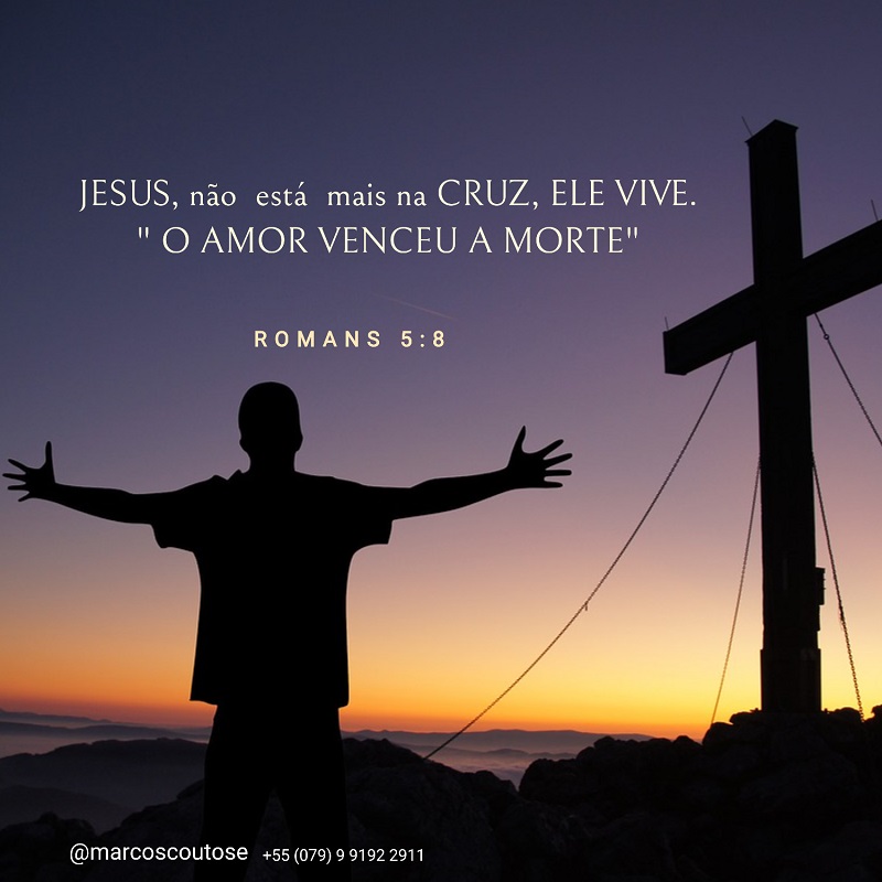 PÁSCOA : Jesus Cristo presente em nossas vidas