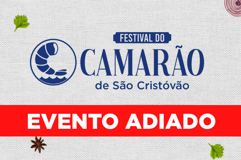 Em decorrência das chuvas, Prefeitura de São Cristóvão adia Festival do Camarão
