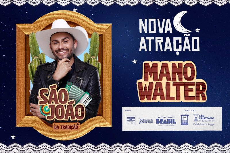 São Cristóvão anuncia Mano Walter entre as atrações do São João da Tradição