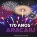 Programação dos 170 anos de Aracaju vai até dia 30 de Março