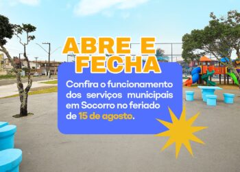 Prefeitura de Socorro divulga funcionamento de serviços no feriado de 15 de agosto